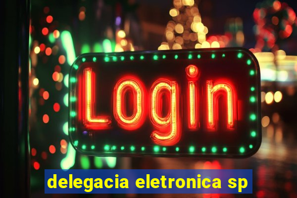 delegacia eletronica sp